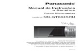 Manual de Instruções e Receitas modelo: NN-GT684SRU · Manual de Instruções e Receitas Forno Micro-ondas modelo: NN-GT684SRU Para uso doméstico. Obrigado por adquirir este produto
