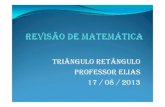 TRIÂNGULO RETÂNGULO PROFESSOR ELIAS 17 / 08 / 2013interna.coceducacao.com.br/Arquivos/EstudoPontoCom/2013/download... · 07 P d t i l d i b d07. Para determinar a largura de um