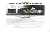 Prova de Português - UFRGS 2009passenaufrgs.com.br/provas/2009/ufrgs_2009_prv_por.pdf · Não é permitida, sob hipótese aiguma, a anotação do sew gabarito. Ao concluir, levante