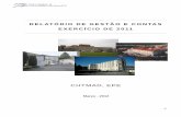 Relatório e Contas 2011 CHTMADbx · - Foi dada continuidade à construção do Novo Hospital de Proximidade de Lamego, projeto inovador em Portugal, vocacionado para a Área de Ambulatório,
