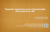 Tagarela: Aplicativo para Comunicação Alternativa no iOSdsc.inf.furb.br/arquivos/tccs/apresentacoes/TCC2012-2-01-AP... · Desenvolver um aplicativo para comunicação alternativa