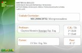 MIC29004/20702: Microprocessadores 72h Clayrton Monteiro ... · em C para Microcontroladores. Tópicos avançados: memória virtual, proteção de memória, cache, controladores de