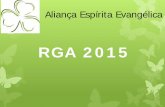 RGA 2015 - digmafra.com.br · Os temas dos módulos foram desenvolvidos com base no tema central da RGA 2015 e têm como objetivo trabalhar valores e sentimentos.