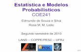 Estatística e Modelos Probabilísticos - land.ufrj.brland.ufrj.br/~classes/est-prob-2010/slides/aula_0.pdf · Lista de email do curso (ver website) Fórum para anúncios gerais Visitem