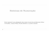 Sistemas de Numeração · Sistemas de Numeração ... Fernandes, Juliano Maia, Ricardo Martins e Luciana Guedes. ... 0 200 2 0 100 2 0 50 2 0 25 2 1 12 2 0 6 2 0 3 2 1 1.