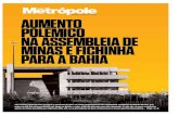 conta e risco. - metro1.com.br · 4 Jornal da Metrópole, Salvador, 19 de maio de 2016 Apesar de verba indenizatória dos mineiros ser menor, eles não são exemplo: a Assembleia