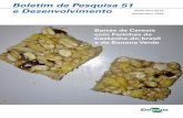 Boletim de Pesquisa 51 e Desenvolvimento Novembro, 2014 … · barras de cereais com adição de farinha mista de castanha-do-brasil e banana verde em diferentes proporções, visando