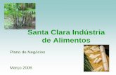 Santa Clara Alimentos - etaltecnologia.com.br · de Alimentos Plano de Negócios Março 2006 . ... Faturamento do Varejo Brasileiro Grandes/ Hiper Supermercados Pequeno Varejo Alimentar