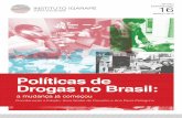 Políticas de Drogas no Brasil - Prefeitura · 1 Política de Drogas no Brasil: a mudança já começou Introdução 1 Os termos marcados em negrito ao longo do texto encontram-se