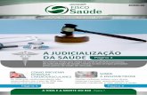 A JUDICIALIZAÇÃO - fiscosaude.com.br · em busca de seu legítimo direito à saúde, - dever do Estado -, buscavam cada vez mais a proteção do Poder Judiciário. Do mesmo modo