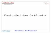 Ensaios Mecânicos dos Materiais - PÁGINA INICIALclaudemiralves.weebly.com/uploads/3/8/6/2/3862918/ensaios_dos... · Corpos de prova Os corpos de prova têm características especificadas