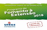 UNIVERSIDADE FEDERAL DO RIO GRANDE DO SUL · TIPOS DE APOIO 6.1 Bolsa evento para alunos da UFRGS que não possuem bolsa de extensão; 6.2 Auxílio financeiro ... revisão, solicitação