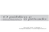 O público e o privado - Portal da UECE · O texto Espaço Público, ... apresenta analise da crise do espaço público na cidade contemporânea tendo como caso empírico o Centro