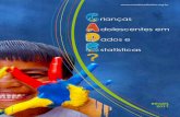 rianças dolescentes em ados e statísticas · CADE 2011 - Crianças e Adolescentes em Dados e Estatísticas Sociedade Brasileira de Defesa da Criança e do Adolescente (SBDCA) Fórum