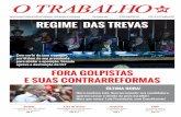 a o REGIME DAS TREVAS - otrabalho.org.brotrabalho.org.br/wp-content/uploads/2017/07/JOT810_completo.pdf · Órgão da Corrente O Trabalho do Partido dos Trabalhadores – Seção