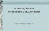 INTRODUÇÃO AOS PROCESSOS METALÚRGICOSmultitecnus.com/arquivo/falcao/introducao_processos_metalúrgicos... · Mistura-se finos do minério com cerca de 5% ... A quantidade de sucata