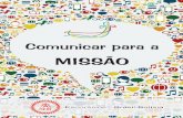 COMUNICAR PARA A MISSÃO - escolapios.org.brescolapios.org.br/images/download/formacao/livreto_comunicar_para... · com lucidez e consciência para não contribuir com a visão e