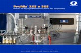 ProMix 2KS e 3KS - graco.com · em áreas de risco* ... • Até 250 psi (17,2 bar) de pressão de funcionamento • Design compacto e leve que permite integração mais fácil e