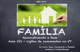 FAMILIA NO VT VII 2017 - ipmnorte.comipmnorte.com/wp-content/uploads/2017/05/FAMILIA-NO-VT-VII-2017.pdf · Fraqueza de Isaque - Repetição do erro do pai - Gn 26:7-10 Fraqueza do
