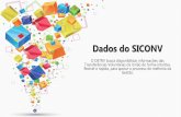 Dados do SICONV - portal.convenios.gov.brportal.convenios.gov.br/images/docs/CGCAT/apresentacoes/III_Forum/... · Dados do SICONV O DETRV busca disponibilizar informações das ...