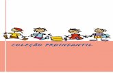 COLEÇÃO PROINFANTIL - Livros Grátislivros01.livrosgratis.com.br/me003235.pdf · 2016-01-25 · Desenhos em Aquarela ... c – ATIVIDADES INTEGRADoraS 70. 8 b - ESTUDO DE TEMAS
