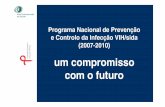 um compromisso com o futuro - GAT Portugal Jornadas/apresentacao... · de transmissão do vírus da SIDA: Aperto de mão e abraço, Comida e talheres, Na gravidez de mãe para filho,