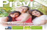 O futuro começou - Previ · O que representa um ano em uma trajetória de mais de ... Arquivo Revista PREVI, Imagens de divulgação ... – Plano de bene-fícios com a finalidade