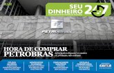 a sua revista de finanças pessoais - brasil247.com · As regrAs de ouro pArA ser bem-sucedido imóveis novos ... Considerando a produção total da empresa, A Petrobras ... Confira