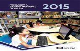 MENSAGEM À CÂMARA MUNICIPAL 2015 DE BELÉMww3.belem.pa.gov.br/www/wp-content/uploads/Mensagem-PMB_Web.pdf · Com base no trabalho de prevenção, ... a UMS Cabanagem; ... já temos