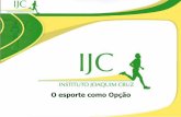 O esporte como Opção - ijcdf.org§ão IJC - 2011.pdf · Campanha de Doação de Tênis, Cerrado Adventure - Transamérica Doando para o orfanato! Grandes Campeões ... Coleta de