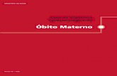 Óbito Materno - Departamento de Vigilância de Doenças e ...svs.aids.gov.br/download/manuais/manual_obito_materno_2009.pdf · Secretaria de Vigilância em Saúde/MS 8 A análise