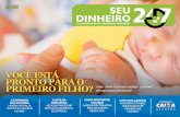 a sua revista de finanças pessoais - brasil247.com · os gastos o suficiente para chegar a uma reserva men-sal de 20% a 30% do orçamento da família para aten- der aos gastos com