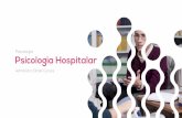 Psicologia Psicologia Hospitalar · 2018-09-28 · Para que se possa tratar sobre a psicologia hospitalar e da saúde, ... hospital é parte integrante de uma organização médica