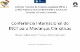 Conferência Internacional do INCT para Mudanças Climáticas · Conferência Internacional do INCT para Mudanças Climáticas Resultados Científicos e Perspectivas São Paulo, 29
