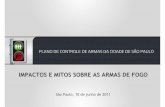 São Paulo, 10 de junho de 2011 - regiaose.org.br · AIM/SMS - CET/SMT - SFMSP • Taxa de homicídios na cidade (2010): ... Taurus (54,9%) e Rossi (12,8%) são as marcas mais frequentes