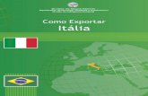 Como Exportar Itália - Invest & Export Brasil · o valor de US$ 10,8 bilhões. Mais especificamente, as importações na Itália do Brasil foram de US$ 4,6 bilhões enquanto as exportações