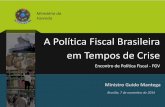 A Política Fiscal Brasileira em Tempos de Crise · Evolução do PIB trimestral do G-20 PIB trimestral países do G20*, em índice, base 100 = dezembro de 2007 ... Banco Central