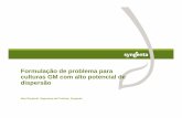 Formulação de problema para culturas GM com alto potencial ...ilsirf.org/wp-content/uploads/sites/5/2016/06/alan_raybould_2_pt.pdf · - Perigo = potencial do transgene de causar