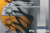  · I - Guião de Abordagem ao RPQ Programas II - Base Teórica e Metodológica e como utilizar o RPQ Programas III - Instrumentos 1) Instrumento de Avaliação 2 ...
