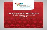 Manual do Milênio - infomail.mpba.mp.brinfomail.mpba.mp.br/wp-content/uploads/2016/09/MANUAL-NOVO-MILENIO... · A implementação do “Programa Saúde + Educação: transformando