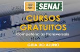 CURSOS GRATUITOS - Centro Universitário do Rio Grande do ... · Competências Transversais - UNI RN E SENAI RN Ano letivo: 2015 ... Obtenha nota igual ou superior a 7 para fazer