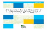 Observando os Rios 2018 - sosma.org.br · Introdução 1.939 análises da qualidade da água, em 294 ... * Professor de Hidrobiologia e Saúde Ambiental da Faculdade de Saúde Pública