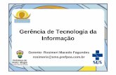 Gerência de Tecnologia da Informação - Portal PMPAlproweb.procempa.com.br/pmpa/prefpoa/cms/usu_doc/ata_08_(03.04.14... · Assuntos a serem abordados • Criação da GTI (apresentação