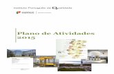 Plano de Atividades 2015 - ipq.pt · 5 Mod-01-06_01 Plano de Atividades 2015 Instituto Português da Qualidade Política da Qualidade (2014-06-11) • Liderar o desenvolvimento da