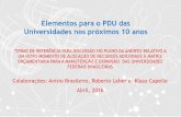 Elementos para o PDU das Universidades nos próximos 10 anos · discriminando os cursos nos novos campi, resultantes do REUNI, da Interiorização, da criação de novas universidades