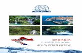 CLUSTER DA ÁGUA - ppa.pt · FICHA TÉCNICA Título Croácia Cluster da Água Uma Estratégia Coletiva Manual de Boas Práticas Projeto ÁguaGlobal – Internacionalização do Setor