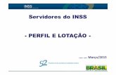 José Nunes - CNPS - Perfil e Lotacao de Servidores no INSS ...cntq.org.br/wp-content/uploads/2015/03/Perfil-e-Lotacao-de... · INSS SR Il Comparativo entre Lotaçäo e Servidores