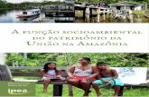 A função socioambiental do patrimônio da União na Amazônia · jurídica relacionada ao não reconhecimento oficial de seus territórios, a Secretaria do Patrimônio da União
