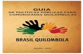 FINAL CAPA 180x255 - seppir.gov.br · com presunção de ancestralidade negra relacionada com a resistência à opressão histórica sofrida. (Decreto 4887/2003) As comunidades quilombolas