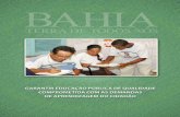 GOVERNO DO ESTADO DA BAHIA - seplan.ba.gov.br · ler e a escrever somente em 2010 – o que contribuiu para ... tes na escola, particularmente os residentes em áreas rurais. ...